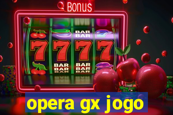 opera gx jogo